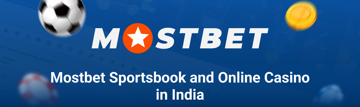 Mostbet Sportsbook and Online casino for Indian players